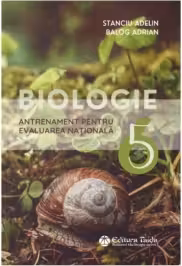 Biologie. Teste de antrenament pentru Evaluarea Nationala clasa a 6-a