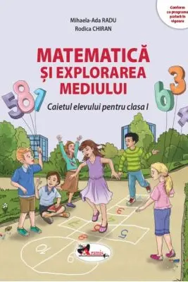 Matematica si explorarea mediului. Caietul elevului pentru clasa 1