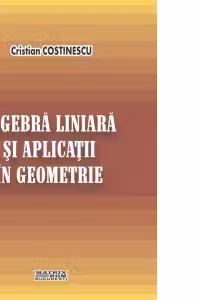 Algebra liniara si aplicatii in geometrie