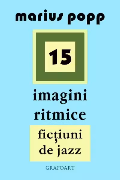 15 imagini ritmice. Fictiuni de jazz