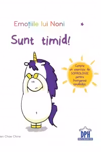 Sunt timid! Emotiile lui Noni