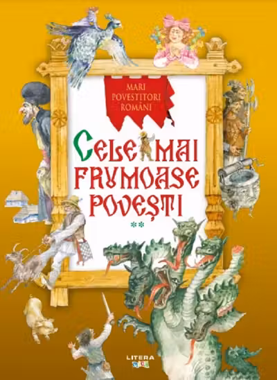 MARI POVESTITORI ROMANI. CELE MAI FRUMOASE POVESTI. Vol. 2