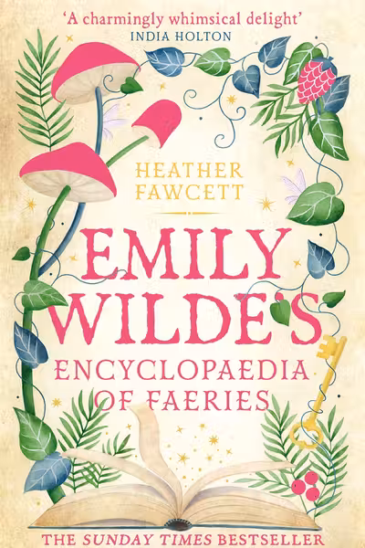 Emily Wilde: Emily Wilde's Encyclopaedia of Faeries (Book 1) (UK Edition)