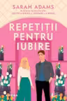 Repetitii pentru iubire