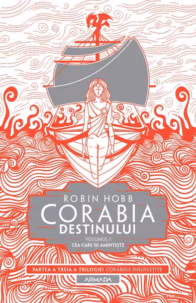Corabia destinului. Volumul 1: Cea care isi aminteste
