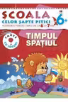 Timpul spatiul 6-7 ani/6+