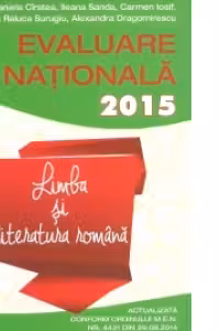 EVALUARE NATIONALA 2015. LIMBA SI LITERATURA ROMANA