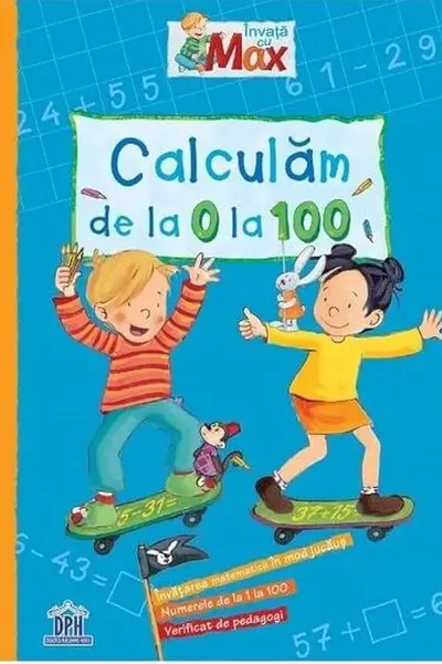 Invata cu Max. Calculam de la 0 la 100