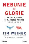 Kronika. NEBUNIE SI GLORIE. America, Rusia si Razboiul Politic 1945-2020.