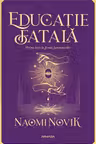 Educatie fatala (Vol.1 seria Scoala Solomonarilor)