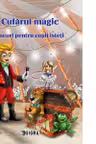 Cufarul magic. Jocuri pentru copii isteti (cod 957)