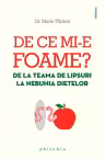 De ce mi-e foame