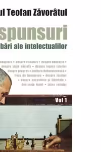 Raspunsuri la intrebari ale intelectualilor. Volumul 1. Editia a doua - sf. Teofan Zavoratul