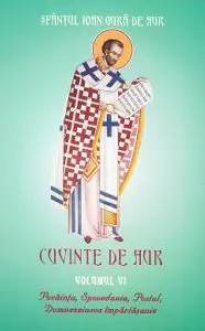 Cuvinte de aur vol 6: Pocăința, spovedania, postul, Dumnezeiască Împărtășanie