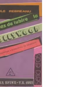 Un caz de iubire la Hollywood (Vol I) - Editia a II-a necenzurata