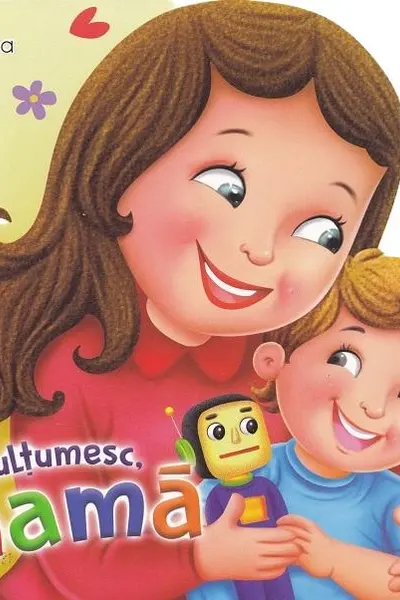 Multumesc, mama!