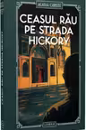 Ceasul rau pe strada Hickory