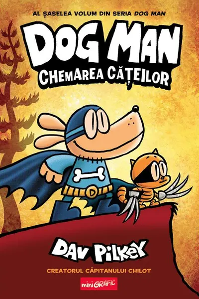 Dog Man 6. Chemarea cateilor