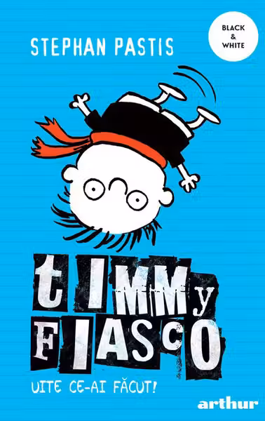 Timmy Fiasco 2. Uite ce-ai facut!
