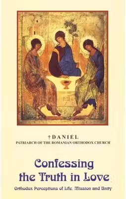 Confessing the Truth in Love - Daniel, BOR Patriarch