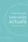 Limba română actuală. Ortografie și ortoepie. Ediţia a II-a revizuită şi adăugită