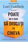 Poate ar fi bine sa discuti cu cineva