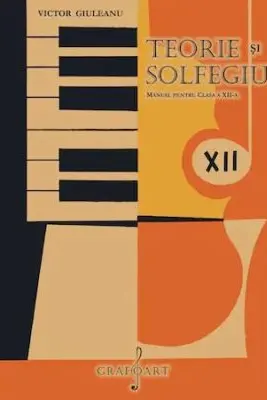 Teorie si solfegiu. Manual pentru clasa a 12-a