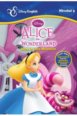 Disney English. Nivelul 3. Alice in Tara Minunilor