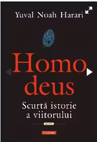 Homo Deus Scurta istorie a viitorului