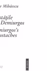 Mustatile lui Demiurgos. Demiurgos?s Moustaches (bilingva)