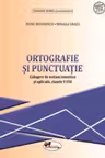 Ortografie și punctuație - Clasele 5-8 - Culegere
