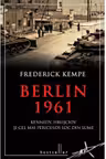 Berlin 1961. Kennedy, Hrusciov si cel mai periculos loc din lume