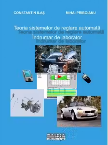 Teoria sistemelor de reglare automata. Indrumar de laborator