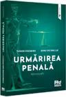 Urmarirea penala. Monografie - Dinu Ostavciuc, Tudor Osoianu