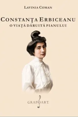 Constanta Erbiceanu. O viata daruita pianului