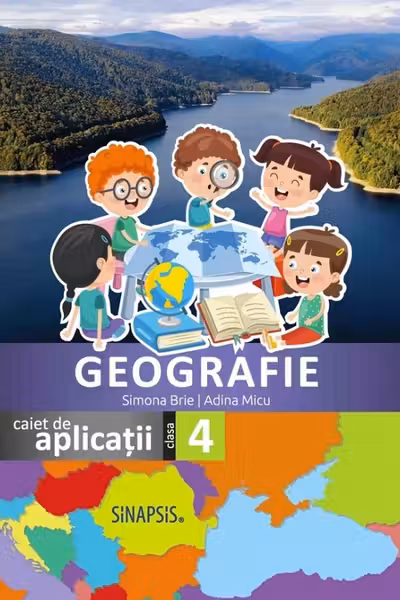 Geografie - Clasa 4 - Caiet de aplicații