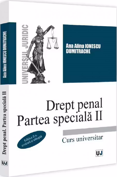 Drept penal. Partea speciala 2. Curs universitar. Editia a 2-a, revazuta si adaugita