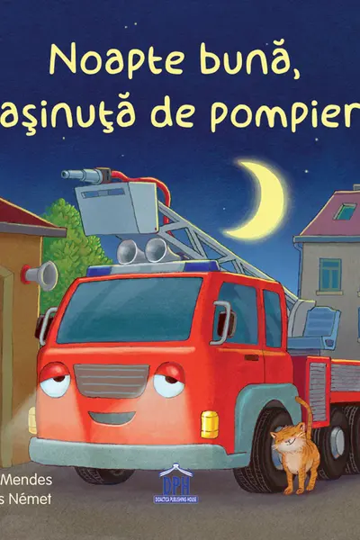 Noapte buna, masinuta de pompieri