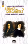 Leibniz sau Descartes?