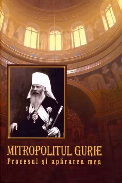 Mitropolitul Gurie. Procesul și apărarea mea
