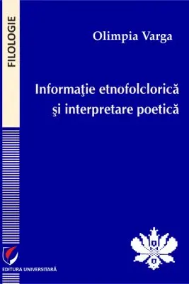 Informatie etnofolclorica si interpretare poetica