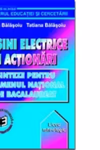 Masini electrice si actionari. Sinteze pentru Examenul National de Bacalaureat