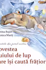 Povestea puiului de lup care isi cauta fratiorul