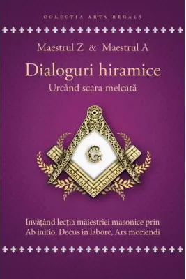 Dialoguri hiramice: Urcand scara melcata - Maestrul Z & Maestrul A