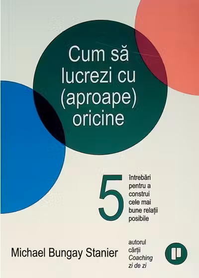 Cum sa lucrezi cu (aproape) oricine