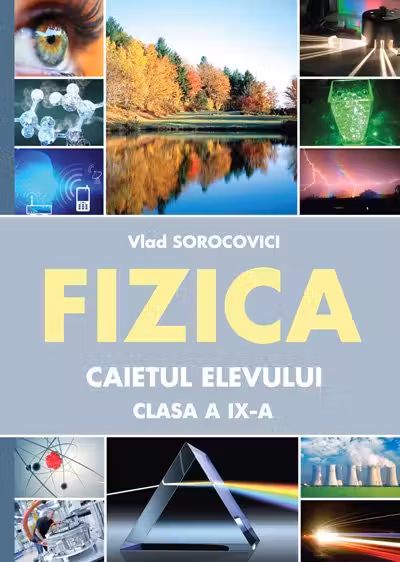 Fizica Caietul elevului cl. 9