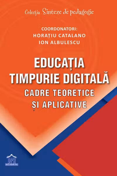 Educația timpurie digitală. Cadre teoretice și aplicative