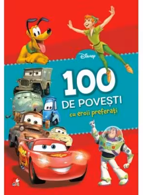 DISNEY. 100 de povesti cu eroii preferati
