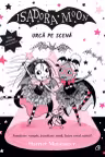 Isadora Moon urca pe scena