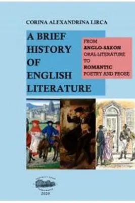 A brief history of English literature. From anglo-saxon oral literature to romantic poetry and prose